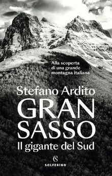 Gran sasso gigante del sud - il,